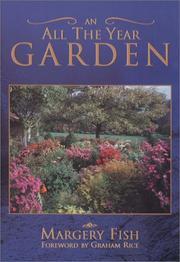 Cover of: An all the year garden | Fish, Margery.
