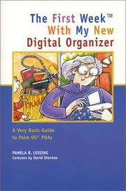 Cover of: The First Week with My New Digital Organizer by Pamela R. Lessing