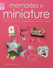 Cover of: Memories In Miniature: Creating Small Photo Gifts and Keepsakes That Make BIG Impressions