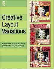 Cover of: Creative Layout Variations: Multiple ways to scrapbook your favorite photos based on time, skill and budget (Memory Makers)