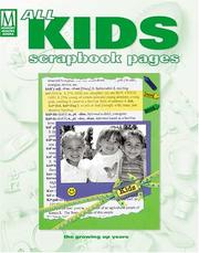 Cover of: All Kids Scrapbook Pages: The Growing Up Years (Memory Makers)