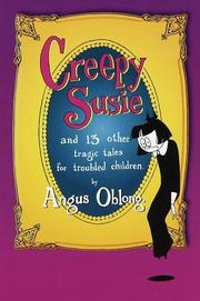 Cover of: Creepy Susie: and 13 other tragic tales for troubled children