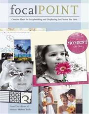Cover of: Focal Point: New Page Ideas And Techniques to Showcase Your Favorite Photos