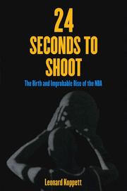 Cover of: 24 seconds to shoot by Leonard Koppett