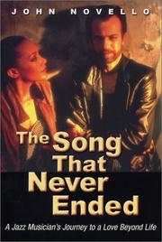 Cover of: The Song That Never Ended: A Jazz Musician's Journey to a Love Beyond Life