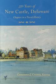 350 years of New Castle, Delaware by Constance Cooper
