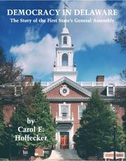 Cover of: Democracy in Delaware: The Story of the First State's General Assembly