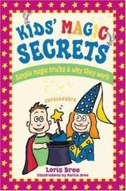 Cover of: Kids' Magic Secrets: Simple Magic Tricks & Why They Work