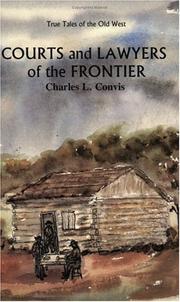 Cover of: Courts & Lawyers of the Frontier (True Tales of the Old West) (True Tales of the Old West)