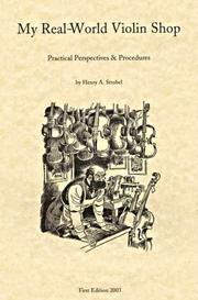 Cover of: My Real-World Violin Shop: Practical Perspectives & Procedures