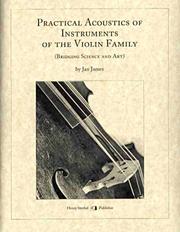 Cover of: Practical Acoustics of Instruments of the Violin Family by Henry A. Strobel