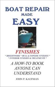 Boat Repair Made Easy -- Finishes by JOHN KAUFMAN