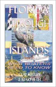 Cover of: Florida Through The Islands  by Clay Kelley, Marybeth