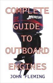 Cover of: Complete guide to outboard engines by John Fleming