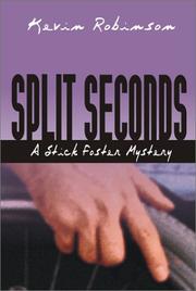 Split seconds by Kevin Robinson