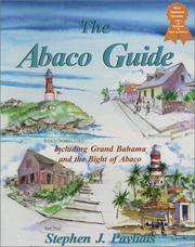 Cover of: The Abaco Guide: A Cruising Guide to the Northern Bahamas Including Grand Bahama, the Bight of Abaco, and the Abacos