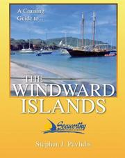 Cover of: A cruising guide to the Windward Islands: Martinique, St. Lucia, St. Vincent & the Grenadines, Carriacou, Grenada, Barbados