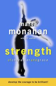 Strength of Character and Grace by Marta Monahan, Jeff Andrus