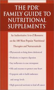 Cover of: The PDR Family Guide to Nutritional Supplements: An Authoritative A-to-Z Resource on the 100 Most Popular Nutritional Therapies and Nutraceuticals (PDR family guides)