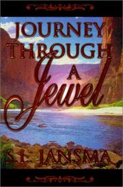 Cover of: Journey Through a Jewel by S. L. Jansma, S. L. Jansma