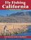 Cover of: Fly Fishing California, 2nd