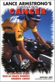 Cover of: Lance Armstrong's Comeback from Cancer: A Scrapbook of the Tour De France Winner's Dramatic Career