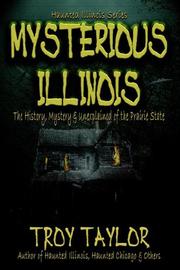 Cover of: Mysterious Illinois | Troy Taylor