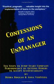 Cover of: Confessions Of An Unmanager: Ten Steps To Jump Start Company Performance By Getting Others To Accept Accountability