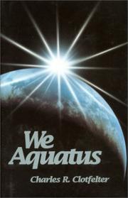 Cover of: We aquatus | Charles R. Clotfelter