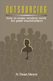 Cover of: Outsourcing: How to Make Vendors Work for Your Shareholders