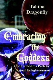 Cover of: Embracing the Goddess: One Catholic's Journey to Spiritual Enlightenment