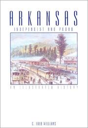 Cover of: Arkansas: Independent and Proud : An Illustrated History