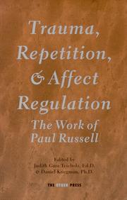 Cover of: Trauma, repetition, and affect regulation: the work of Paul Russell