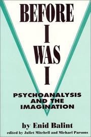 Cover of: Before I Was I: Psychoanalysis and the Imagination