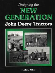 Cover of: Designing the new generation John Deere tractors by Merle L. Miller