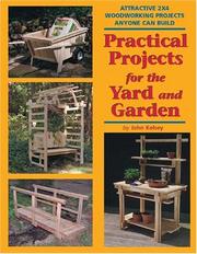 Cover of: Practical projects for the yard and garden: attractive 2x4 woodworking projects anyone can build