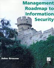 Cover of: Management Roadmap to Information Security (Kentis Management Roadmaps) | John Graves