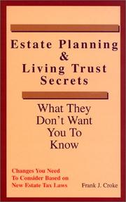 Cover of: Estate Planning & Living Trust Secrets : What They Don't Want You to Know