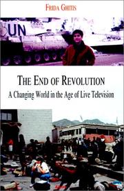 Cover of: The end of revolution: a changing world in the age of live television--