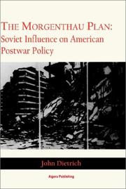 Cover of: The Morgenthau Plan: Soviet influence on American postwar policy