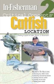 Cover of: Critical Concepts: Catfish Location: Finding Catfish in Lakes, Rivers, & Reservoirs (Critical Concepts)
