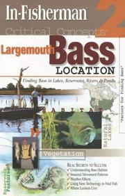 Cover of: Largemouth Bass Location: Finding Bass in Lakes, Reservoirs, Rivers & Ponds (Critical Concepts (In-Fisherman))