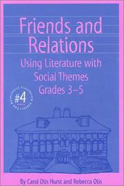 Cover of: Friends and Relations  by Carol Otis Hurst, Rebecca Otis, Carol Otis Hurst, Rebecca Otis