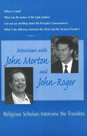 Cover of: Interviews with John Morton & John-Roger: Religious Scholars Interview the Travelers