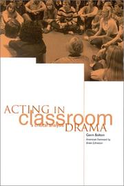 Acting in Classroom Drama by Gavin M. Bolton
