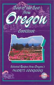 Cover of: Best of the Best from Oregon Cookbook: Selected Recipes from Oregon's Favorite Cookbooks (Quail Ridge Press Cookbook Series.)