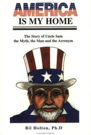 Cover of: America Is My Home by Bil Holton