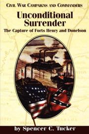 Cover of: Unconditional surrender: the capture of Forts Henry and Donelson