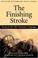 Cover of: The finishing stroke