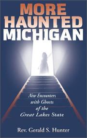 Cover of: More haunted Michigan: new encounters with ghosts of the Great Lakes State